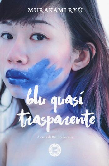 Blu quasi trasparente - Ryü Murakami - Libro Atmosphere Libri 2020, Asiasphere | Libraccio.it
