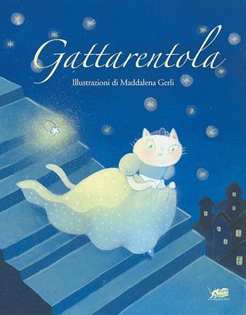 Gattarentola. Ediz. a colori - Maddalena Gerli - Libro Atmosphere Libri 2020, TuttoInFavola | Libraccio.it