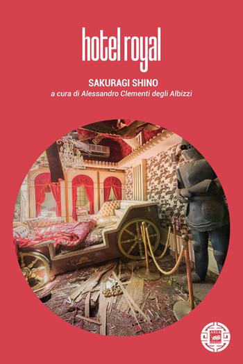 Hotel Royal - Shino Sakuragi - Libro Atmosphere Libri 2022, Asiasphere | Libraccio.it