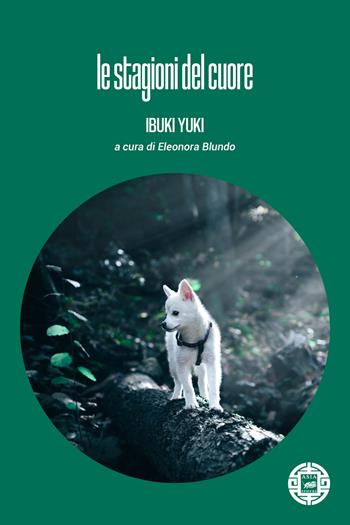 Le stagioni del cuore - Yuki Ibuki - Libro Atmosphere Libri 2022, Asiasphere | Libraccio.it