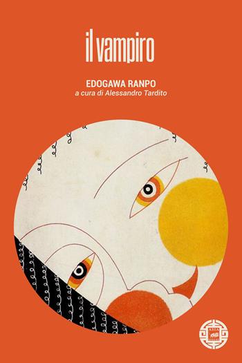Il vampiro - Edogawa Ranpo - Libro Atmosphere Libri 2023, Asiasphere | Libraccio.it