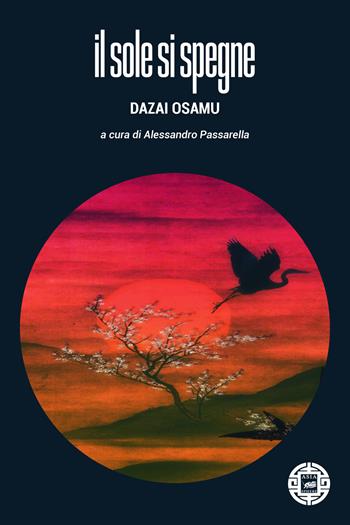 Il sole si spegne - Osamu Dazai - Libro Atmosphere Libri 2023, Asiasphere | Libraccio.it