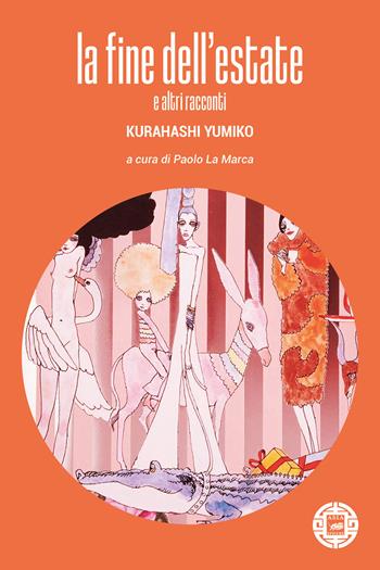 La fine dell'estate e altri racconti - Yumiko Kurahashi - Libro Atmosphere Libri 2023, Asiasphere | Libraccio.it