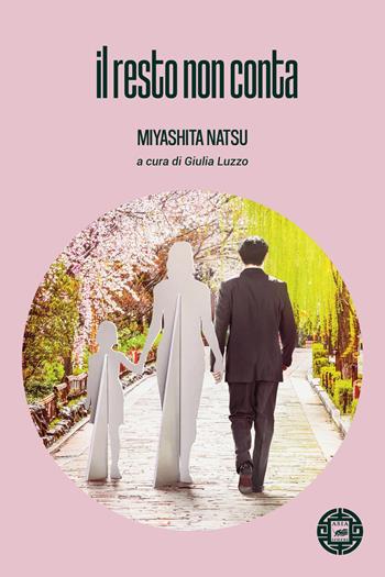 Il resto non conta - Natsu Miyashita - Libro Atmosphere Libri 2023, Asiasphere | Libraccio.it