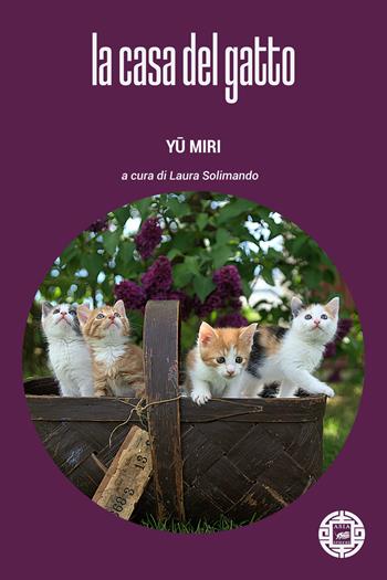 La casa del gatto - Miri Yu - Libro Atmosphere Libri 2024, Asiasphere | Libraccio.it