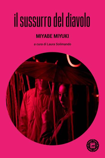 Il sussurro del diavolo - Miyuki Miyabe - Libro Atmosphere Libri 2024, Asiasphere | Libraccio.it