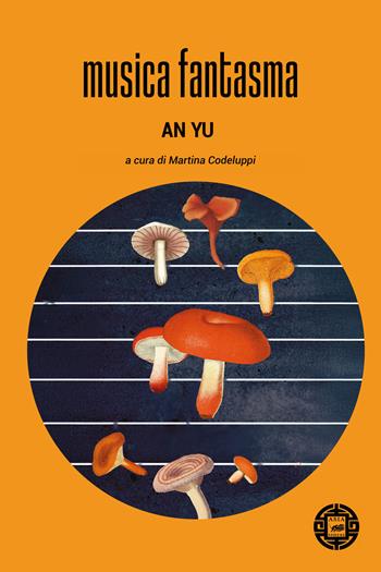 Musica fantasma - An Yu - Libro Atmosphere Libri 2025, Asiasphere | Libraccio.it