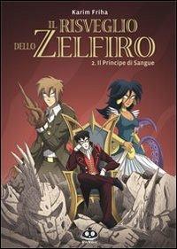 Il principe di sangue. Il risveglio dello Zelfiro. Vol. 2 - Karim Friha - Libro Renoir Comics 2011 | Libraccio.it
