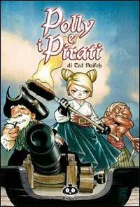 Polly e i pirati - Ted Naifeh - Libro Renoir Comics 2014 | Libraccio.it