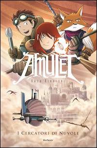 I cercatori di nuvole. Amulet - Kazu Kibuishi - Libro Renoir Comics 2013 | Libraccio.it