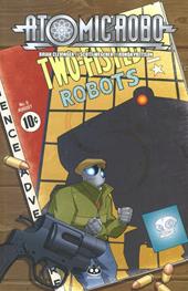 Atomic Robo. Vol. 5: Atomic Robo e l'arte letale della scienza.