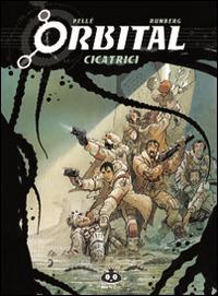 Orbital. Vol. 1: Cicatrici. - Sylvain Runberg, Serge Pellé - Libro Renoir Comics 2012 | Libraccio.it