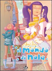 Furetti e ficcanaso. Il mondo di Nola. Vol. 2 - Mathieu Mariolle, MiniKim - Libro Renoir Comics 2012 | Libraccio.it