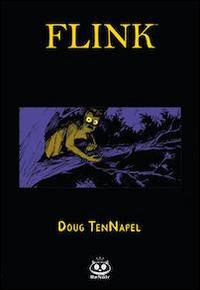 Flink - Doug Tennapel - Libro Renoir Comics 2013 | Libraccio.it