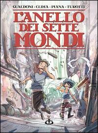 L' anello dei sette mondi - Giovanni Gualdoni, Gabriele Clima - Libro Renoir Comics 2013 | Libraccio.it