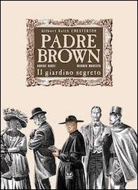 Il giardino segreto. Padre Brown - Davide Barzi, Werner Maresta - Libro Renoir Comics 2013 | Libraccio.it