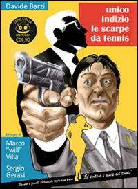 Unico indizio le scarpe da tennis - Davide Barzi - Libro Renoir Comics 2014 | Libraccio.it