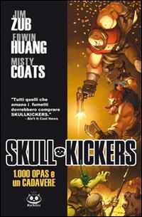 100 opas and a dead body. Skullkickers. Vol. 1 - Jim Zub - Libro Renoir Comics 2014 | Libraccio.it