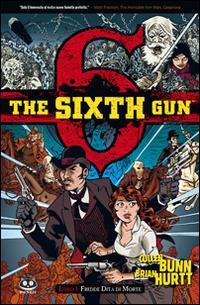 The sixth gun. Vol. 1: Fredde dita di morte - Cullen Bunn - Libro Renoir Comics 2014 | Libraccio.it