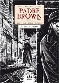 La croce azzurra. Padre Brown  - Libro Renoir Comics 2014 | Libraccio.it