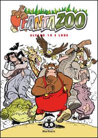 Alvaro 10 e lode. Fantazoo. Vol. 10 - Thijs Wilms, Wil Raymakers - Libro Renoir Comics 2015 | Libraccio.it