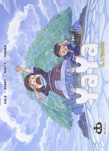 L' isola. Yaya. Vol. 4 - Jean-Marie Omont, Golo Zhao - Libro Renoir Comics 2015 | Libraccio.it