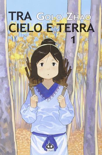 Tra cielo e terra. Vol. 1 - Golo Zhao - Libro Renoir Comics 2015 | Libraccio.it