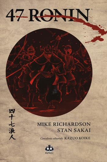 47 Ronin - Mike Richardson, Stan Sakai - Libro Renoir Comics 2015 | Libraccio.it
