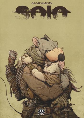 I sopravvissuti del caos. Solo. Vol. 3 - Oscar Martín - Libro Renoir Comics 2015 | Libraccio.it