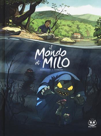 Il mondo di Milo. Vol. 1 - Richard Marazano - Libro Renoir Comics 2018 | Libraccio.it