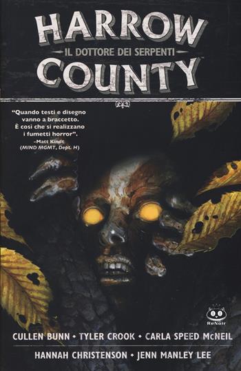 Harrow County. Vol. 3: dottore dei serpenti, Il. - Cullen Bunn, Tyler Crook - Libro Renoir Comics 2017 | Libraccio.it