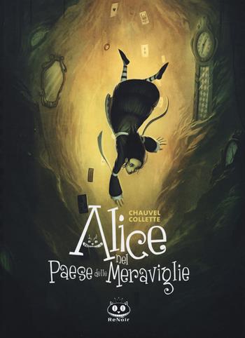 Alice nel paese delle meraviglie. Nuova ediz. - David Chauvel, Xavier Collette - Libro Renoir Comics 2019 | Libraccio.it