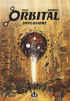 Orbital. Vol. 4: Implosione. - Sylvain Runberg, Serge Pellé - Libro Renoir Comics 2021 | Libraccio.it