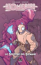 Atomic Robo. Vol. 12: spettro del domani, Lo.