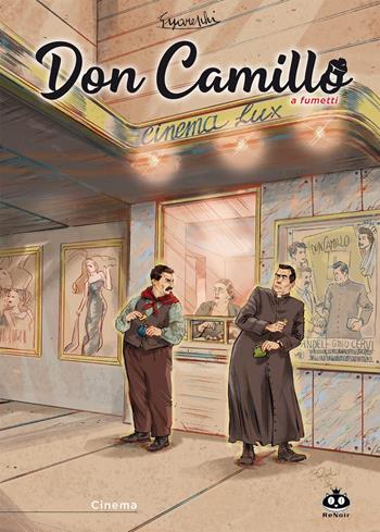 Don Camillo a fumetti. Vol. 21: Cinema. - Davide Barzi - Libro Renoir Comics 2022 | Libraccio.it
