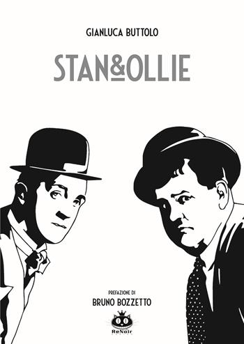 Stan&Ollie - Gianluca Buttolo - Libro Renoir Comics 2023 | Libraccio.it