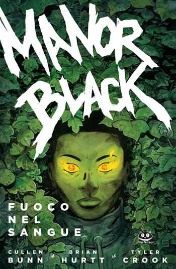 Manor Black. Vol. 2: Fuoco nel sangue - Cullen Bunn, Brian Hurtt, Tyler Crook - Libro Renoir Comics 2025 | Libraccio.it