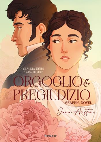 Orgoglio e pregiudizio da Jane Austen - Claudia Kühn, Tara Spruit - Libro Renoir Comics 2025 | Libraccio.it