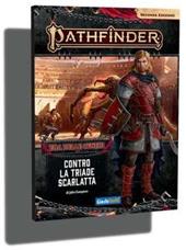 Pathfinder 2&#176; Edizione Gdr: Contro La Triade Scarlatta. Gioco da tavolo