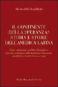 Il continente della speranza - Mauro Della Porta Raffo - Libro Macchione Editore 2016 | Libraccio.it