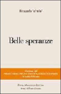 Belle speranze - Riccardo Ielmini - Libro Macchione Editore 2011 | Libraccio.it