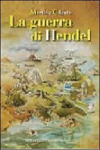 La guerra di Hendel - Martina Cilento - Libro Macchione Editore 2011, Green | Libraccio.it