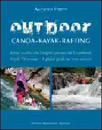 Outdoor. Canoa-kayak-rafting - Augusto Fortis - Libro Macchione Editore 2012, Guide Macchione | Libraccio.it