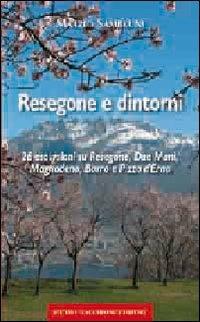 Resegone e dintorni - Marzio Sambruni - Libro Macchione Editore 2016 | Libraccio.it