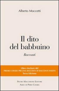 Il dito del babbuino - Alberto Moccetti - Libro Macchione Editore 2012 | Libraccio.it