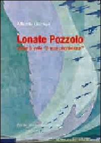 Lonate Pozzolo dove il volo «è una promessa» - Alberto Grampa - Libro Macchione Editore 2012 | Libraccio.it