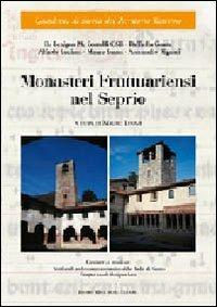 Monasteri frutuariensi nel Seprio. Con CD Audio  - Libro Macchione Editore 2013, Quaderni storia del territorio varesino | Libraccio.it