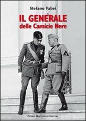 Il generale delle Camicie Nere