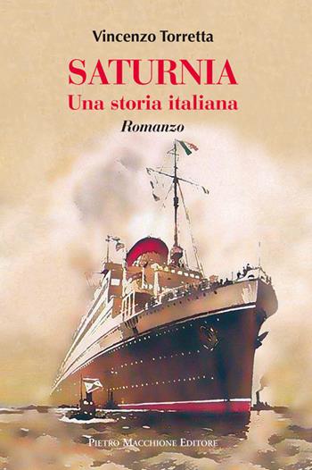 Saturnia. Una storia italiana - Vincenzo Torretta - Libro Macchione Editore 2015 | Libraccio.it