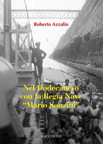 Nel Dodecaneso con la Regia Nave «Mario Sonzini» - Roberto Azzalin - Libro Macchione Editore 2017 | Libraccio.it